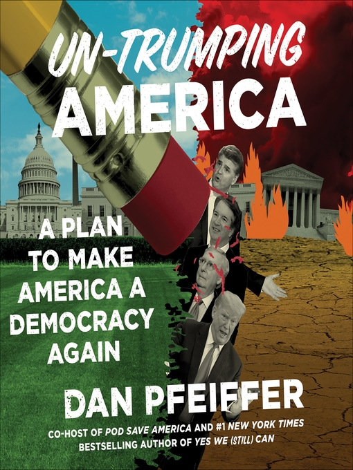 Title details for Un-Trumping America by Dan Pfeiffer - Wait list
